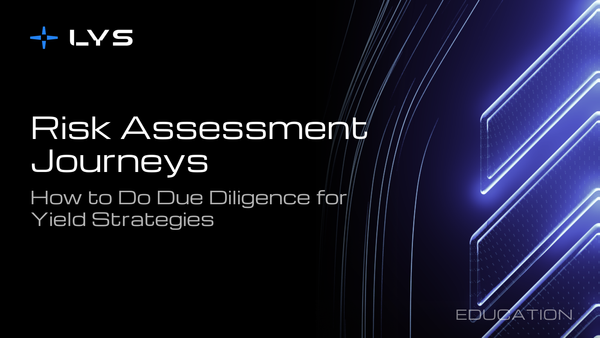 Risk Assessment Journeys: How to Do Due Diligence for Yield Strategies