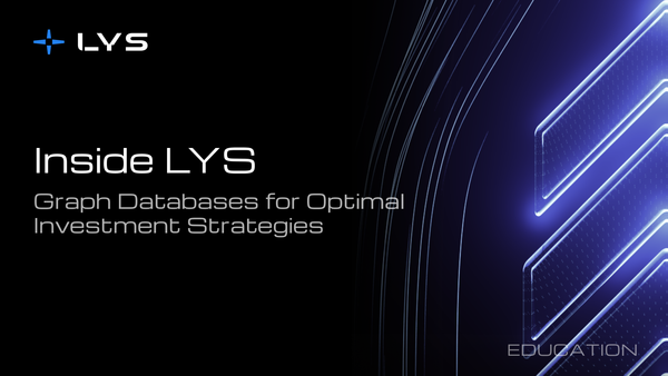 Inside LYS: Graph Databases for Optimal Investment Strategies